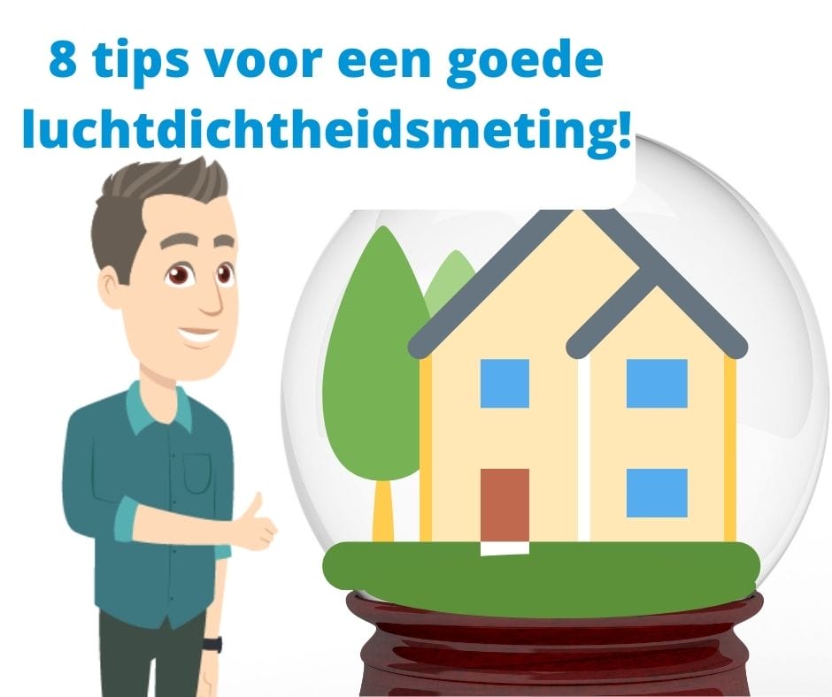 Tips voor een goed resultaat bij luchtdichtheidsmeting