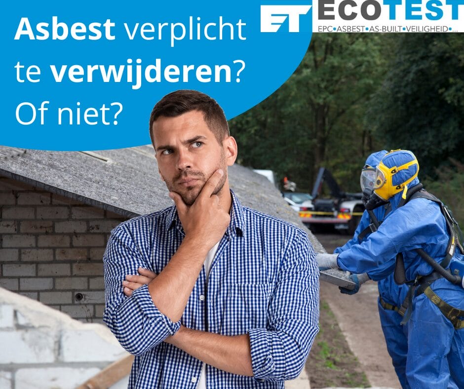 verplicht asbest verwijderen of niet